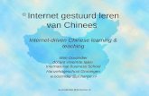 w.oostindier@pl.hanze.nl © Internet gestuurd leren van Chinees Internet-driven Chinese learning & teaching Wim Oostindier docent vreemde talen International.