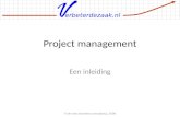 Erbeterdezaak.nl Project management Een inleiding © de vries business consultancy, 2008.