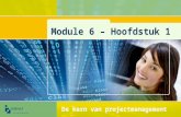 Module 6 – Hoofdstuk 1 De kern van projectmanagement.