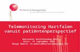 Telemonitoring Hartfalen vanuit patiëntenperspectief Nationale Hartfalendag 2013 Zeist, 27 september 2013 Margo Weerts (m.weerts@hartenvaatgroep.nl)