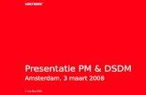 © Lost Boys 2008 Presentatie PM & DSDM Amsterdam, 3 maart 2008.