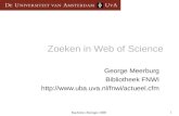 Bachelors Biologie 2008 1 Zoeken in Web of Science George Meerburg Bibliotheek FNWI .
