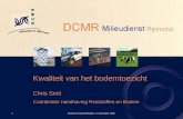 Platform Toezicht Bodem, 16 november 20061 Kwaliteit van het bodemtoezicht Chris Smit Coördinator handhaving Reststoffen en Bodem.