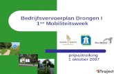 Bedrijfsvervoerplan Drongen I 1 ste Mobiliteitsweek prijsuitreiking 1 oktober 2007.