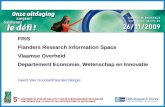 FRIS Flanders Research Information Space Vlaamse Overheid Departement Economie, Wetenschap en Innovatie Geert Van Grootel/Pascale Dengis.