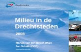 Milieu in de Drechtsteden 2008 Martijn van den Bosch (IKC) Jan Schalk (OCD)