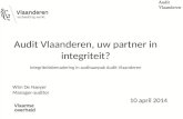 Audit Vlaanderen, uw partner in integriteit? Integriteitsbenadering in auditaanpak Audit Vlaanderen Wim De Naeyer Manager-auditor 10 april 2014.