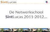 Dia 1 De Netwerkschool SintLucas 2011-2012…. Dia 2 Vijf Netwerkscholen ROC Twente ROC Nijmegen ROC Eindhoven Helicon SintLucas.