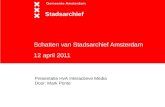 Schatten van Stadsarchief Amsterdam 12 april 2011 Stadsarchief Presentatie HvA Interactieve Media Door: Mark Ponte