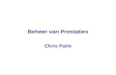 Beheer van Prestaties Chris Palm. 2 Overzicht presentatie 1 Inhoud 1e Deel - Hoorcollege: Definitie en functie prestatiesturing Toepassingsgebieden Enkele.