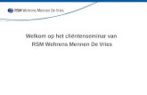 Welkom op het cliëntenseminar van RSM Wehrens Mennen De Vries.