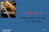 Hoofdstuk 10 Organisatiestructuur en -ontwerp © Pearson Education Benelux, 200310-1.