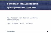 Mr. Marleen van Berkom-Lindhout (Berenschot) Drs. Robert Capel (KplusV) 1 Benchmark Milieustraten Afvalconferentie ASL 16 juni 2011.