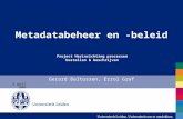 Metadatabeheer en -beleid Gerard Baltussen, Errol Graf Project Herinrichting processen bestellen & beschrijven 8 april 2009.