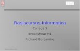 Basiscursus Informatica, 98-99 1 Basiscursus Informatica College 1 Brookshear H1 Richard Benjamins.