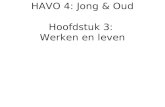 HAVO 4: Jong & Oud Hoofdstuk 3: Werken en leven. §3.2 In loondienstblz. 27-28 3 boxen: Box 1: Belastingsysteem in Nederland Heffing op inkomen uit arbeid.