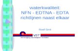 W aterkwaliteit: NFN - EDTNA - EDTA richtlijnen naast elkaar Roelf Smit.