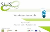 Een gezamenlijk initiatief van:met steun van: Warmterecuperatie Centexbel Frank Van Overmeire.