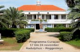 Programma Curaçao 17 t/m 24 november Radulphus – Reggesteyn.