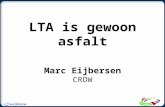 LTA is gewoon asfalt Marc Eijbersen CROW. 10 jaar terug.