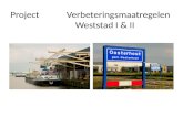 Project Verbeteringsmaatregelen Weststad I & II. Proces Subsidie regeling provincie Noord Brabant (PHP 2014) tweede tranche Shortlist Gesprekken BOM/Provincie.
