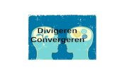 Divigeren Convergeren. Divergeren / Convergeren Divergeren Verbreden Alternatieven zoeken Kwantiteit Oordeel uitstellen Dialoog Trial and error Loslaten