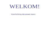 WELKOM! Voorlichting decanaat mavo. Mavo kent 4 sectoren Techniek Zorg en Welzijn Economie Landbouw.