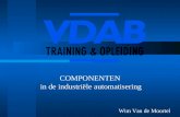COMPONENTEN in de industriële automatisering Wim Van de Moortel.