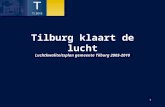 1 Tilburg klaart de lucht Luchtkwaliteitsplan gemeente Tilburg 2005-2010