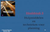 Hoofdstuk 9 Hulpmiddelen en technieken voor planning © Pearson Education Benelux, 20039-1.