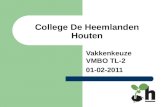 College De Heemlanden Houten Vakkenkeuze VMBO TL-2 01-02-2011.