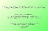 Hoogbegaafd: Thuis en in school Prof. dr. Ton Mooij ITS, Radboud Universiteit Nijmegen Celstec, Open Universiteit Nederland, Heerlen Presentatie voor ouders.