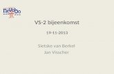 VS-2 bijeenkomst 19-11-2013 Sietske van Berkel Jan Visscher