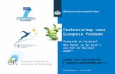 Werkconferentie | 4 juni 2013 Partnerschap voor Europese fondsen Verbreed je horizon! Hoe benut je de euro's van ESI én Horizon 2020?! Linda van Duivenbode.