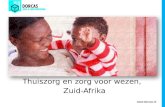 Www.dorcas.nl Thuiszorg en zorg voor wezen, Zuid-Afrika.