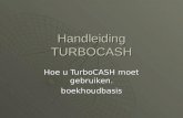 Handleiding TURBOCASH Hoe u TurboCASH moet gebruiken. boekhoudbasis.