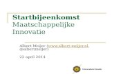 Startbijeenkomst Maatschappelijke Innovatie Albert Meijer (, @albertmeijer) 22 april 2014.