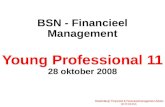 Roodenburg 2 Financieel & Personeelsmanagement Advies (0172 619 312) BSN - Financieel Management Young Professional 11 28 oktober 2008.