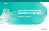 Informatiebijeenkomst Sociaal Plan 2010-2012 Versie 10 mei 2010.