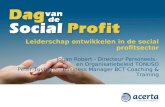 Leiderschap ontwikkelen in de social profitsector Johan Robert - Directeur Personeels- en Organisatiebeleid TONUSO Peter Tuybens - Business Manager BCT.