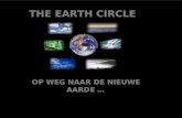 THE EARTH CIRCLE OP WEG NAAR DE NIEUWE AARDE …