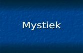Mystiek. I. Definitie van Mystiek (Evelyn Underwood, Practical Mysticism: Mystiek is de kunst van eenwording met de Werkelijkheid, De mysticus is een.