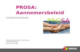 PROSA: Aannemersbeleid CONTRACTORSDAGEN Herald Nauta/Henri Lemmens IS Partnerships 18-19 juni 2012 PROSA.