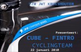 Presenteert: CUBE – FINTRO CYCLINGTEAM VZW JWT KRUISHOUTEM 22 januari 2010