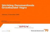 Stichting Pensioenfonds Groothandel Vegro Alkmaar, 8 december 2009 Harry Prins Accountmanager Nationale-Nederlanden.