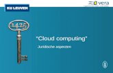 “Cloud computing” Juridische aspecten. Cloud Computing “een model dat het mogelijk maakt om door middel van een computernetwerk gedeelde configureerbare.