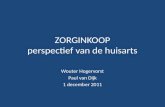 ZORGINKOOP perspectief van de huisarts Wouter Hogervorst Paul van Dijk 1 december 2011.