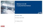 Klöckner & Co SE A Leading Multi Metal Distributor Pensioen ODS De keuze voor PGB 31 Oktober 2013.