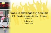 Voorlichtingsbijeenkomst Maatschappelijke Stage (MaS) klas 4 2011-2012.