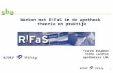 1 Werken met R!FaS in de apotheek theorie en praktijk Yvonne Bouwman Toine Joosten apothekers LNA.